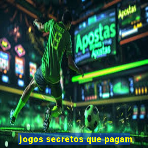 jogos secretos que pagam